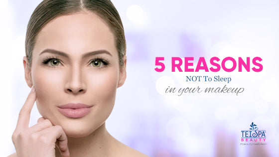 5 Reasons NOT To Sleep In Your Makeup