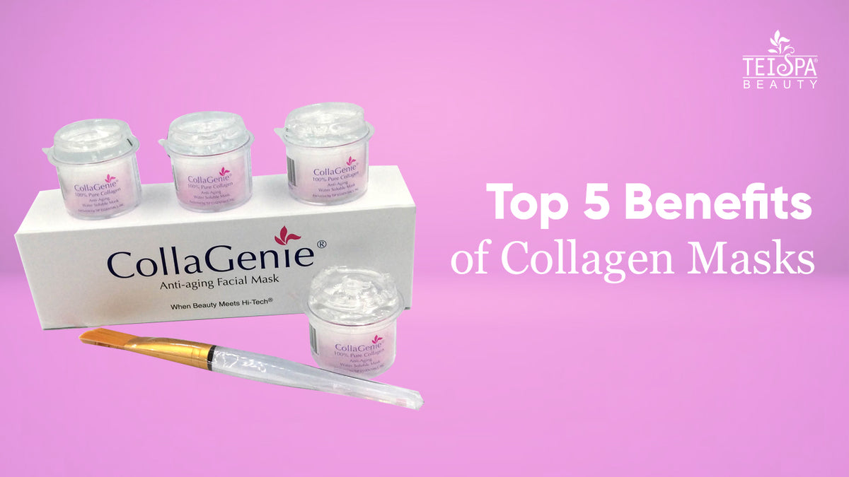 Top 5 Beauty Benefits of Collagen Masks
